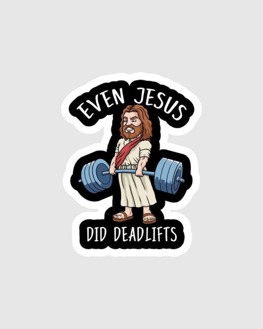 Even Jesus Did Deadlifts  - Gym Laptop Sticker