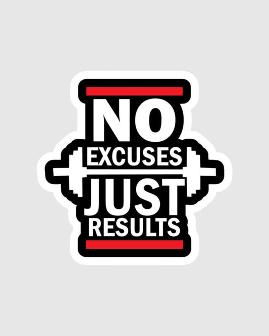 No Excuses, Just Results- Gym Laptop Sticker